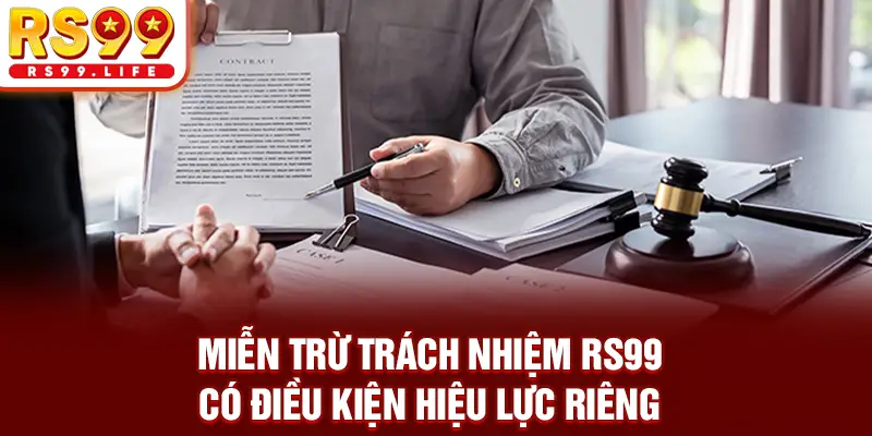Miễn trừ trách nhiệm có điều kiện hiệu lực áp dụng riêng
